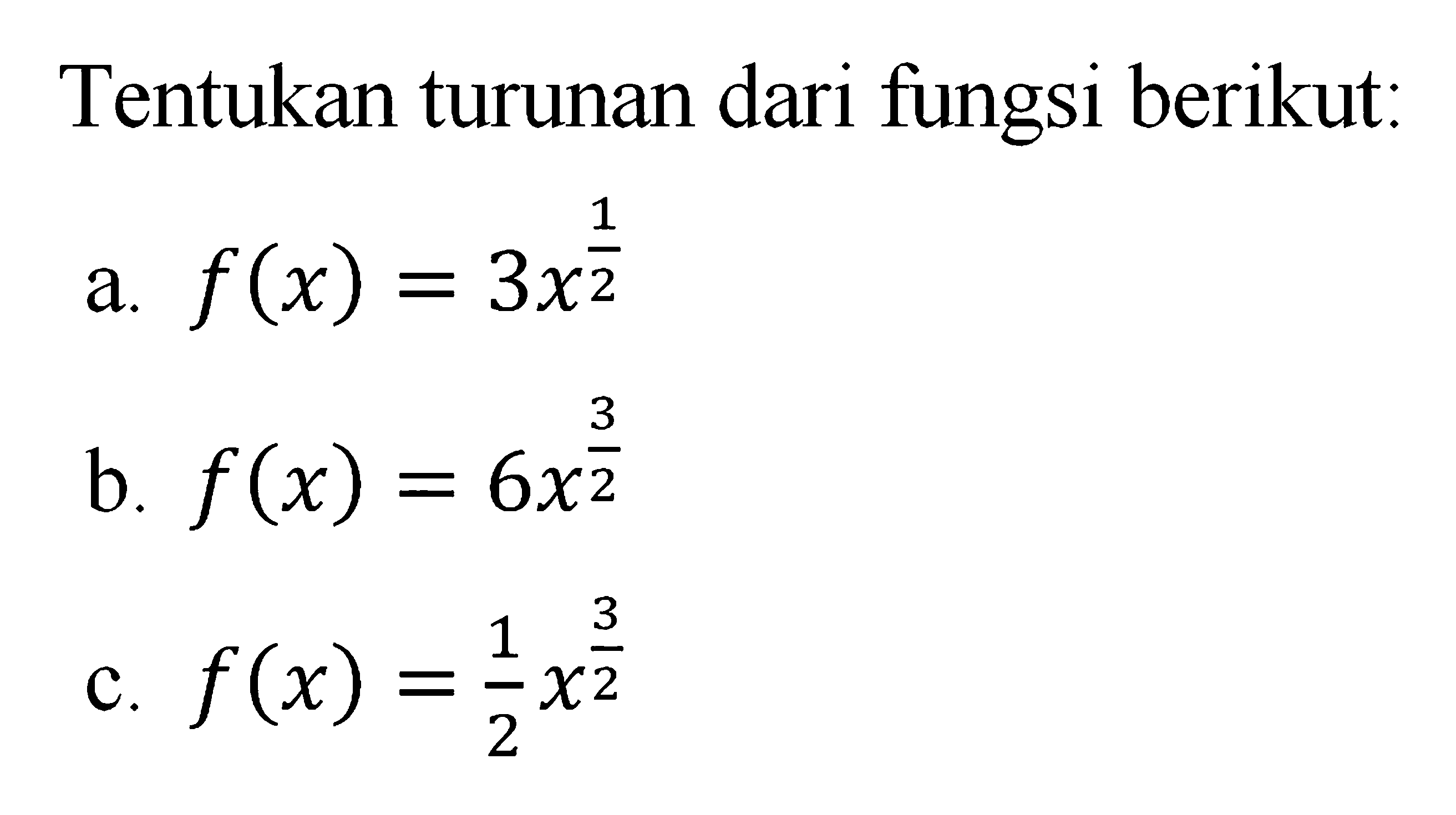 Tentukan Turunan Dari Fungsi Berikut a F x 3 X 1 2 
