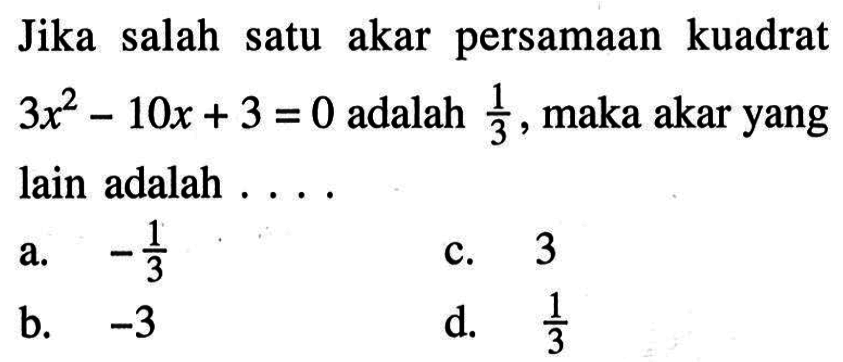 Jika Salah Satu Akar Persamaan Kuadrat 3x 2 10x 3 0 