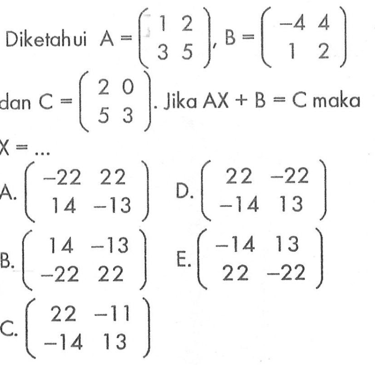 Diketahui A 1 2 3 5 B 4 4 1 2 Dan C 2 0 5 3 Jika 