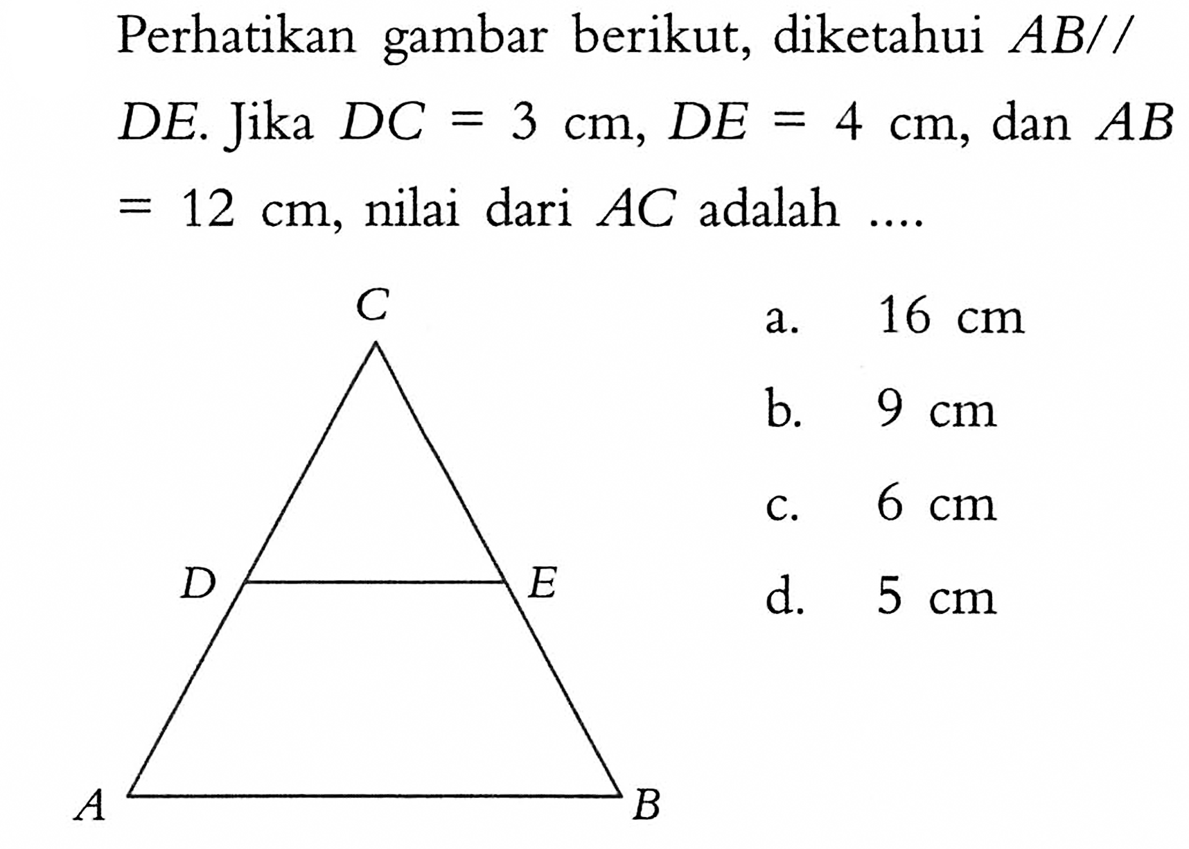 Perhatikan gambar berikut, diketahui A B // DE. Jika D...