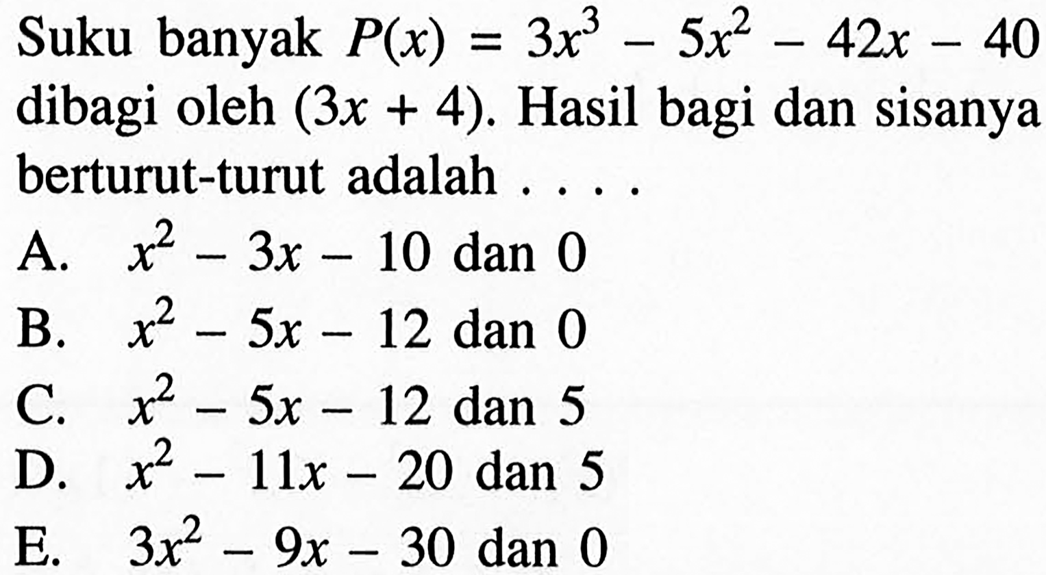 Suku Banyak P x 3x 3 5x 2 42x 40 Dibagi Oleh 3x 4 Has
