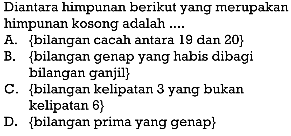 Diantara Himpunan Berikut Yang Merupakan Himpunan Kosong