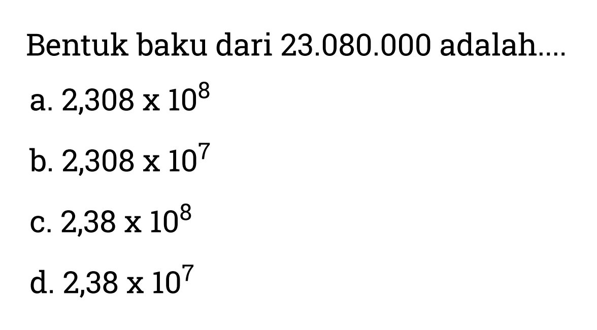Bentuk Baku Dari 23 080 000 Adalah Bentuk Baku Dari 23 080 000 Adalah