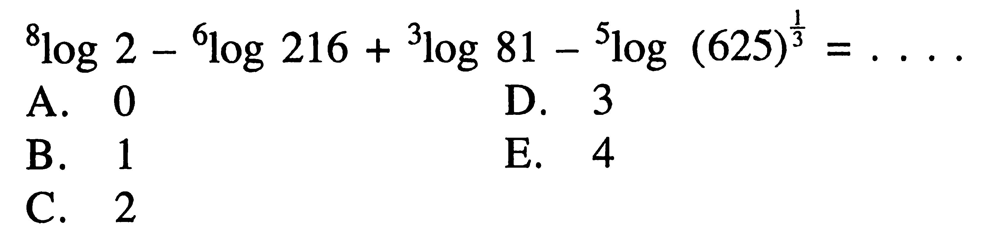 8-log2-6-log216-3-log81-5-log-625-1-3