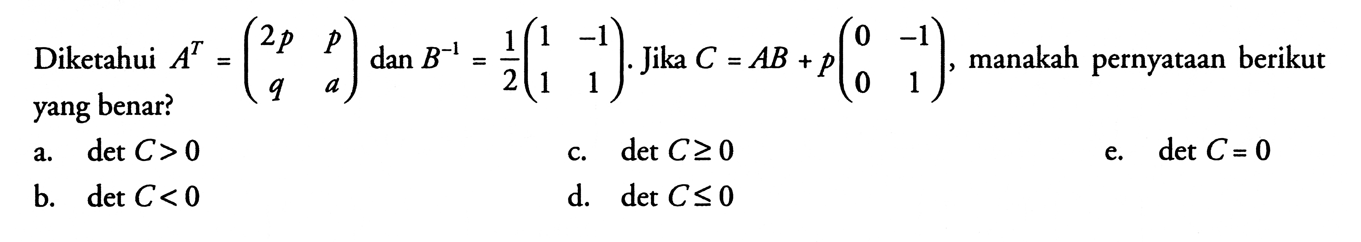Diketahui A T 2p P Q A Dan B 1 1 2 1 1 1 1 Jika C A 