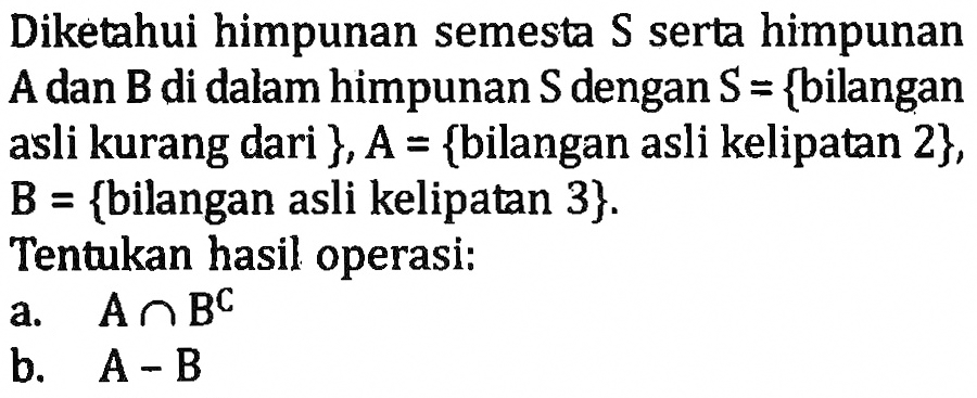 Diketahui Himpunan Semesta S Serta Himpunan A Dan B Di Da