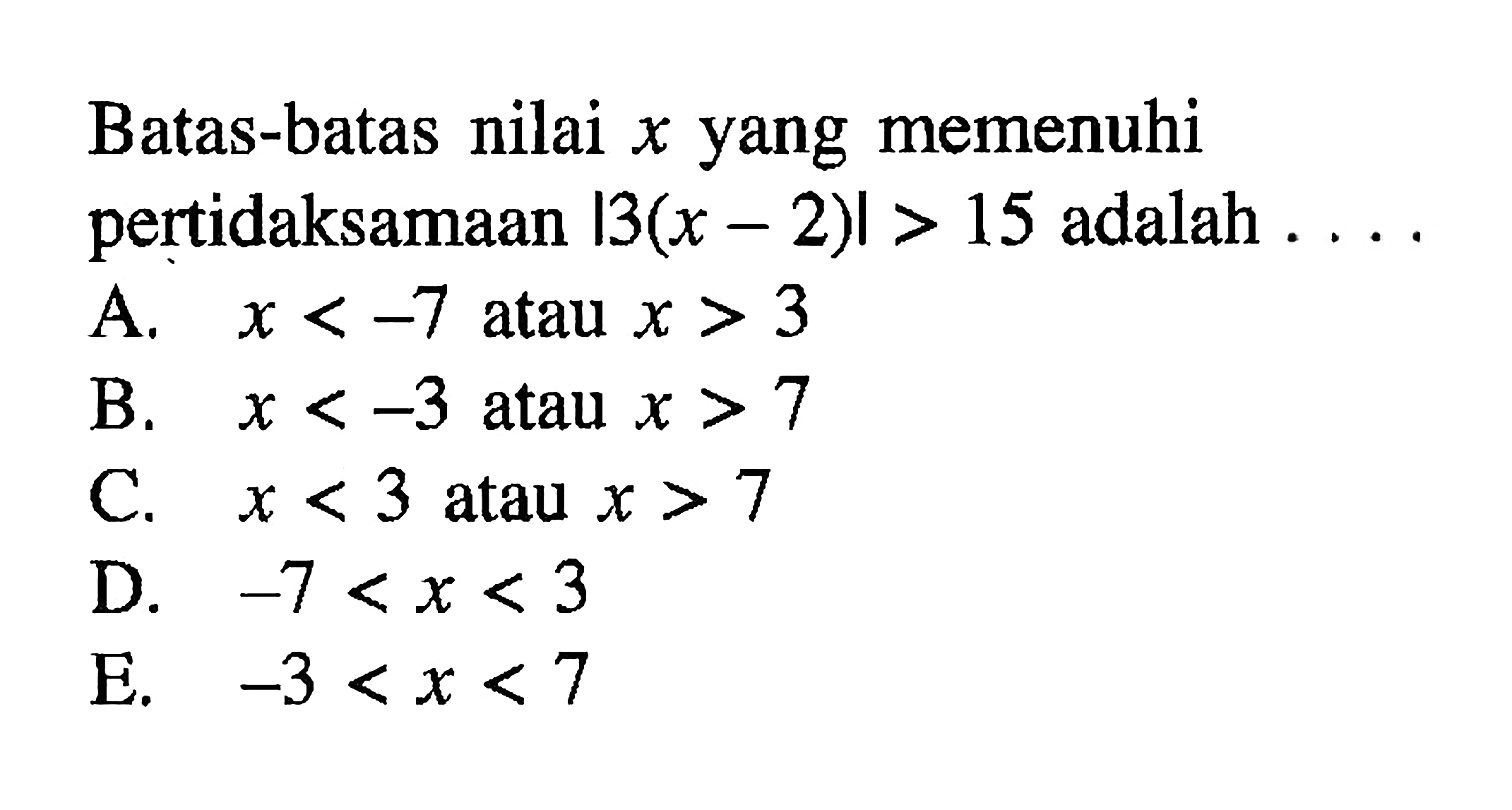 Batas batas Nilai X Yang Memenuhi Pertidaksamaan 3 x 2 