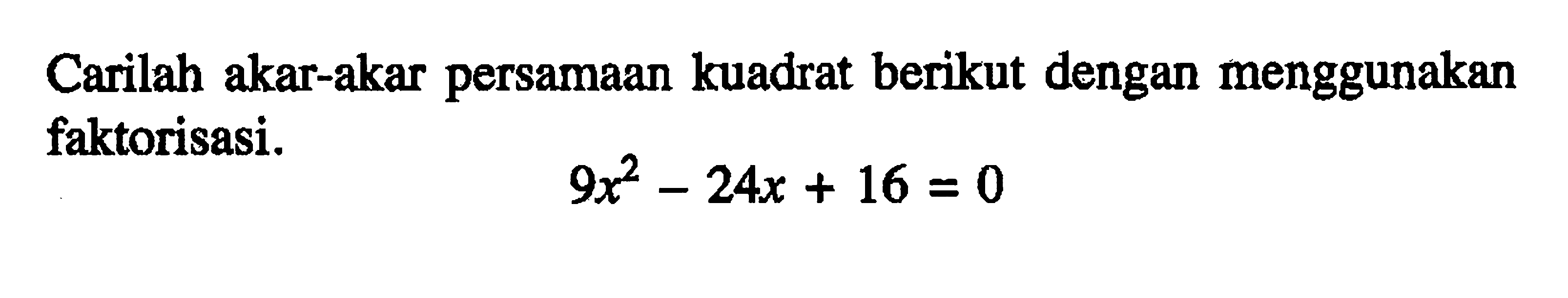 Carilah Akar akar Persamaan Kuadrat Berikut Dengan Menggu 
