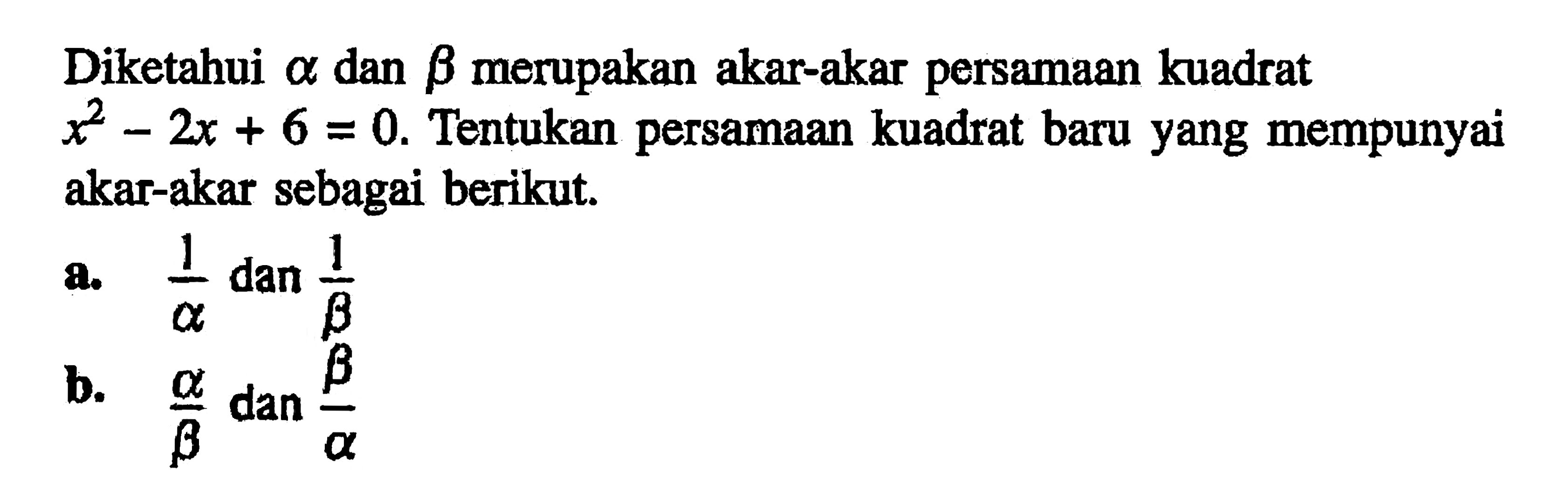 Diketahui A Dan B Merupakan Akar akar Persamaan Kuadrat X 