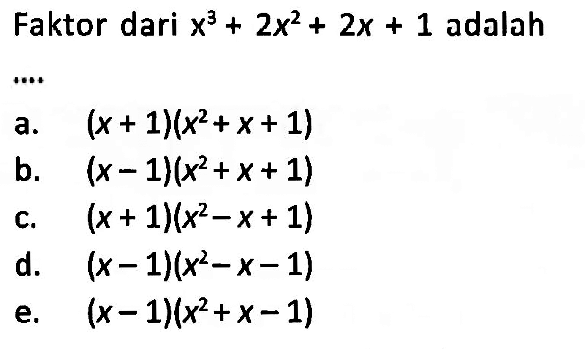 faktor-dari-x-3-2x-2-2x-1-adalah
