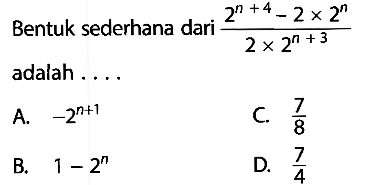 Benruk Sederhana Dari 2 n 4 2 X 2 n 2 X 2 n 3 Adala 