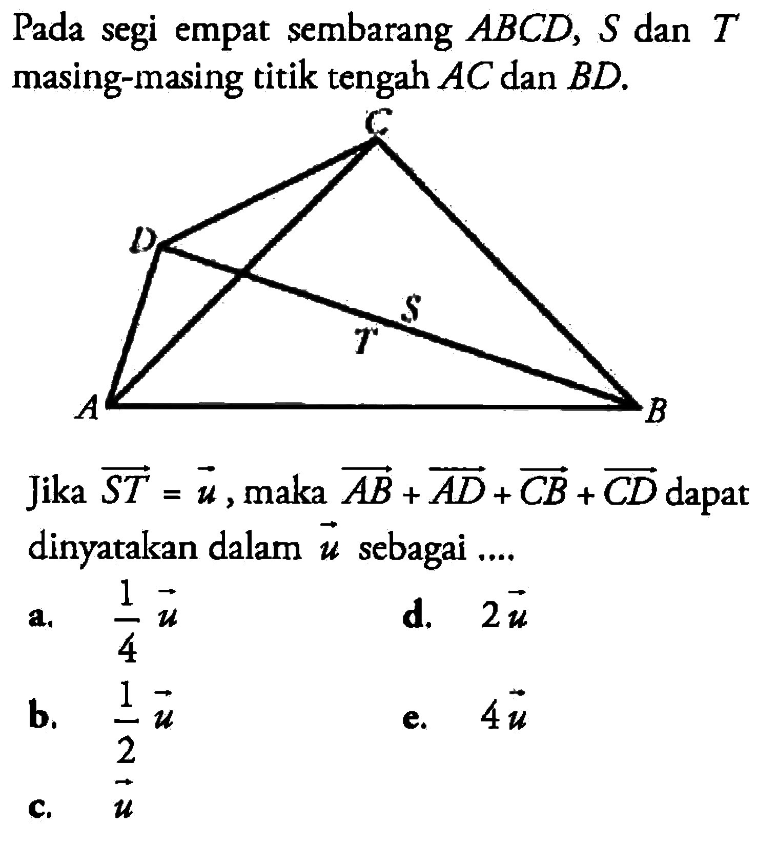 Pada segi empat sembarang ABCD, S dan T masing-masing tit...