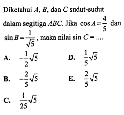 Diketahui A, B , dan C sudut-sudut dalam segitiga ABC...